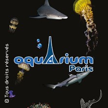 Aquarium de Paris 2026 - Haute Saison Billet Jour
