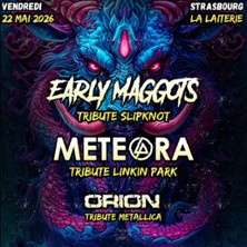 Early Maggots + Meteora + Orion - Concert Tribute