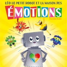 L&eacute;o, le Petit Robot et la Maison des Emo