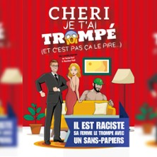 CHERI JE T'AI TROMPE  (ET C'EST PAS CA LE PIRE...)