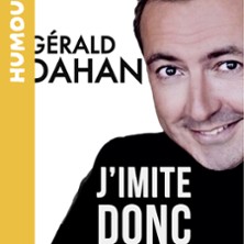 G&eacute;rald Dahan - J'Imite donc je Suis