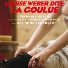 Louise Weber dite La Goulue - Lucernaire, Paris 2026
